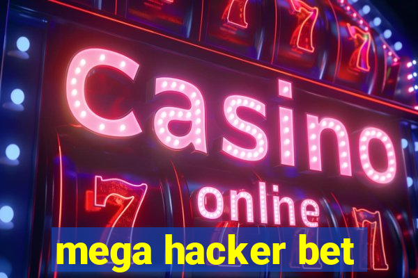 mega hacker bet